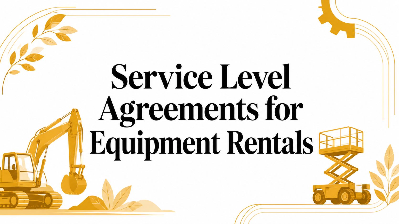 Service Level Agreements for Equipment Rentals